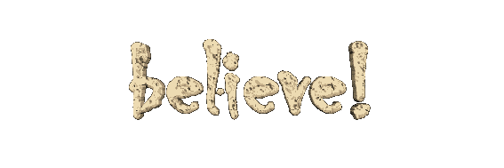 believe.gif (4207 bytes)